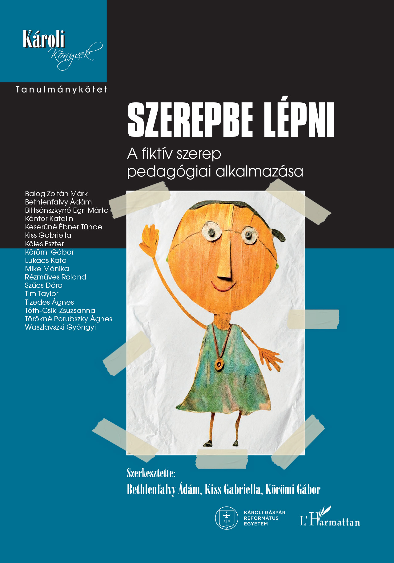 Bethlenfalvy Ádám[szerk.] - Kiss Gabriella[szerk.] - Körömi Gábor[szerk.] - Szerepbe lépni