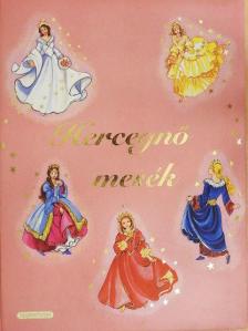 Hercegnőmesék [antikvár]