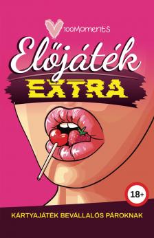Előjáték EXTRA - Még merészebb kihívások, még pikánsabb kérdések