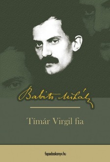 Babits Mihály - Timár Virgil fia [eKönyv: epub, mobi]