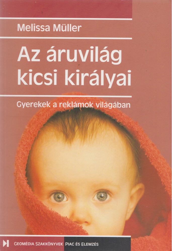 Melissa Müller - Az áruvilág kicsi királyai [antikvár]