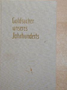 Harald Steinert - Goldsucher unseres Jahrhunderts [antikvár]