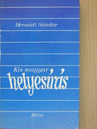 Hernádi Sándor - Kis magyar helyesírás [antikvár]