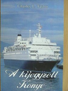 Charles L. Taylor - A kijegyzett Könyv [antikvár]