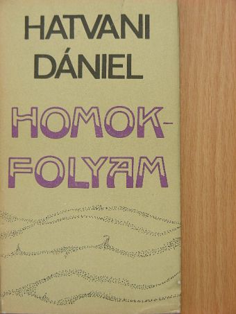 Hatvani Dániel - Homokfolyam [antikvár]