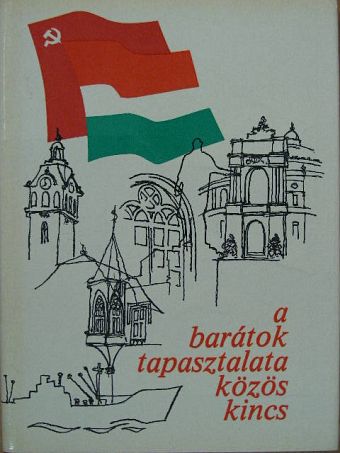 A. A. Ponomarjov - A barátok tapasztalata közös kincs [antikvár]