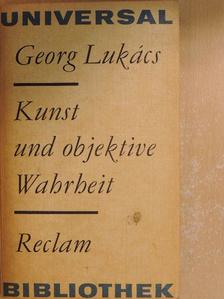 Lukács György - Kunst und objektive Wahrheit [antikvár]