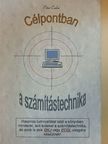 Péter Csaba - Célpontban a számítástechnika [antikvár]