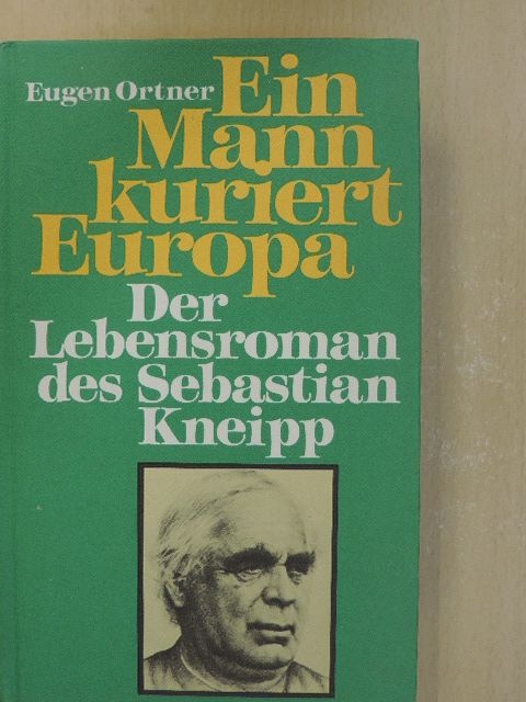 Eugen Ortner - Ein Mann kuriert Europa [antikvár]