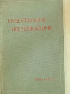 Terjék László - Nyelvtanunk, helyesírásunk [antikvár]