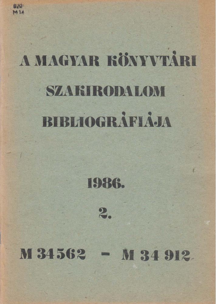 Jávori Ferencné (szerk.), Feimer Ágnes (szerk.) - A magyar könyvtári szakirodalom bibliográfiája 1986/2. [antikvár]