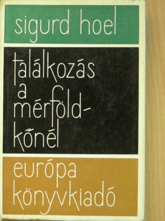 Sigurd Hoel - Találkozás a mérföldkőnél [antikvár]