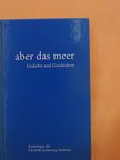 Birgit van der Leeden - Aber das meer (dedikált példány) [antikvár]
