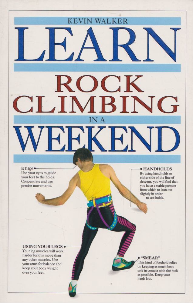 Kevin Walker - Learn Rock Climbing In A Weekend [antikvár]