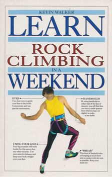 Kevin Walker - Learn Rock Climbing In A Weekend [antikvár]