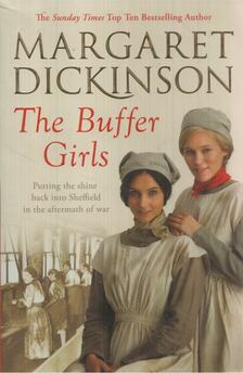 Margaret Dickinson - The Buffer Girls [antikvár]