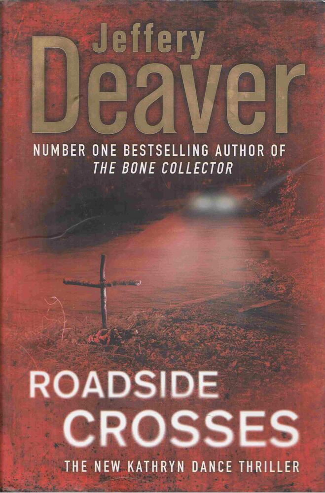 Jeffery Deaver - Roadside Crosses [antikvár]