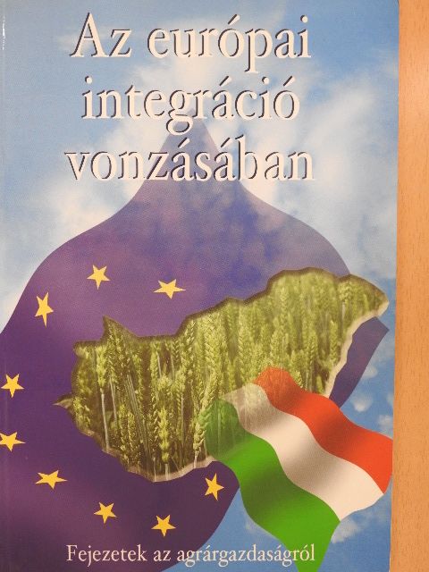 Falussy Gusztáv - Az európai integráció vonzásában [antikvár]