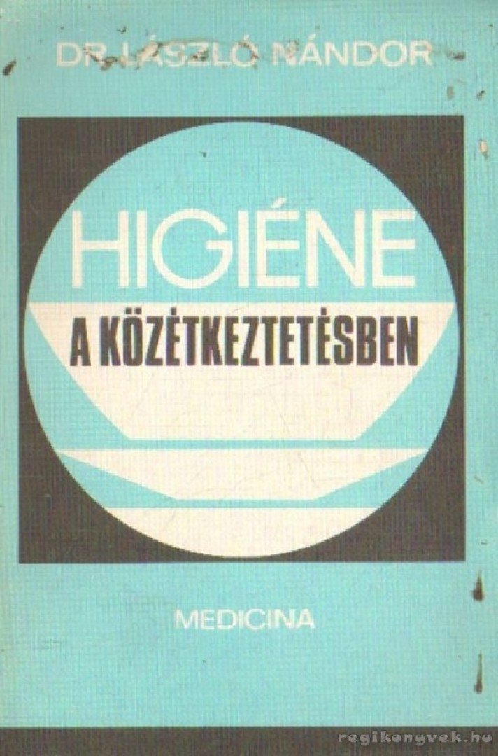 Dr. László Nándor - Higiéne a közétkeztetésben [antikvár]