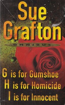 Sue Grafton - Omnibus – G is for Gumshoe & H is for Homicide & I is for Innocent [antikvár]
