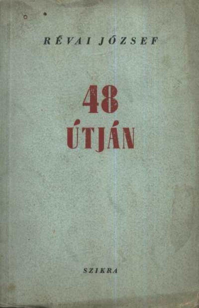 RÉVAI JÓZSEF - 48 útján [antikvár]