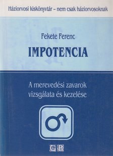 Fekete Ferenc - Impotencia [antikvár]