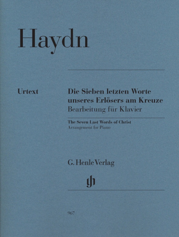HAYDN JOSEPH - DIE SIEBEN LETZTEN WORTE UNSERES ERLÖSERS AM KREUZE BEARBEITUNG FÜR KLAVIER URTEXT