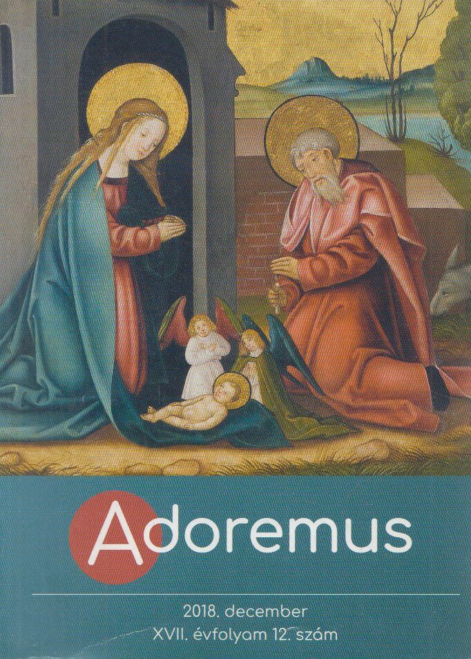 Máté István - Adoremus 2018. december [antikvár]