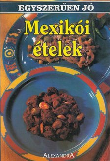 Mexikói ételek [antikvár]