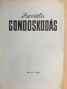 Dékány Lajosné - Szociális gondoskodás 1982/4. [antikvár]