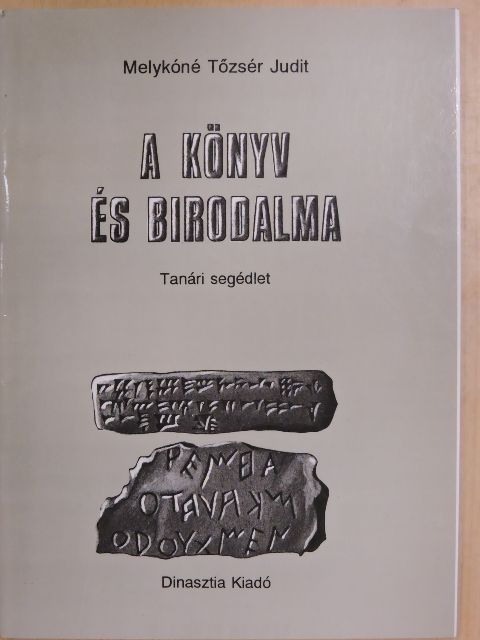 Melykóné Tőzsér Judit - A könyv és birodalma [antikvár]