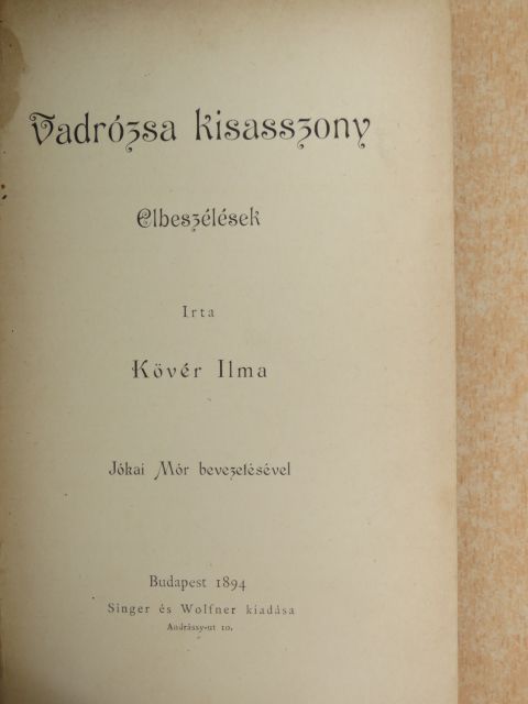 Kövér Ilma - Vadrózsa kisasszony [antikvár]