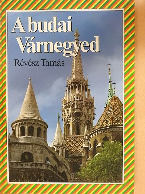 Révész Tamás - A budai Várnegyed [antikvár]