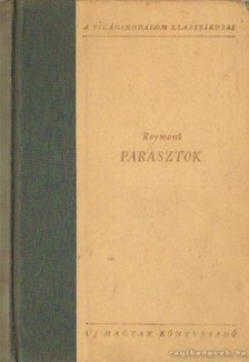 Stanislaw Reymont, Wladyslaw - Parasztok I-II. [antikvár]