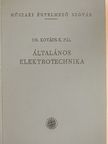 Dr. Kovács K. Pál - Általános elektrotechnika [antikvár]