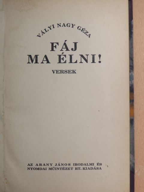 Vályi Nagy Géza - Fáj ma élni! [antikvár]