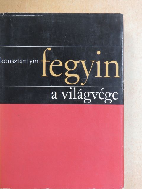 Konsztantyin Fegyin - A világvége [antikvár]