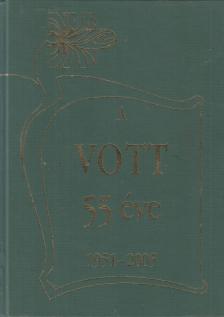 A VOTT 55 éve [antikvár]