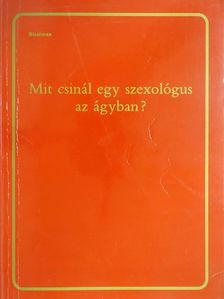 Mit csinál egy szexológus az ágyban? [antikvár]
