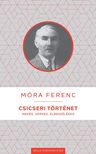 Móra Ferenc - Csicseri történet