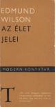 Wilson, Edmund - Az élet jelei [antikvár]