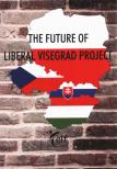 Mikecz Dániel - The Future of Liberal Visegrad Project [antikvár]