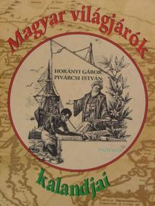 Horányi Gábor - Magyar világjárók kalandjai [antikvár]
