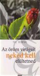 Phil Bosmans - Az öröm virágait neked kell elültetned [antikvár]