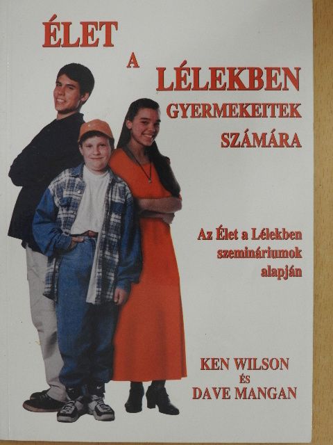 Dave Mangan - Élet a Lélekben gyermekeitek számára [antikvár]