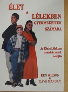 Dave Mangan - Élet a Lélekben gyermekeitek számára [antikvár]