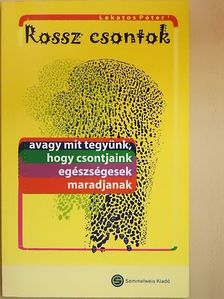 Dr. Lakatos Péter - Rossz csontok [antikvár]
