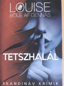 Louise Boije af Gennäs - Tetszhalál [antikvár]
