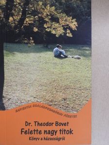 Dr. Theodor Bovet - Felette nagy titok [antikvár]
