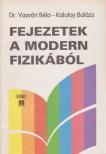 Dr. Vasvári Béla, Kalotay Balázs - Fejezetek a modern fizikából [antikvár]